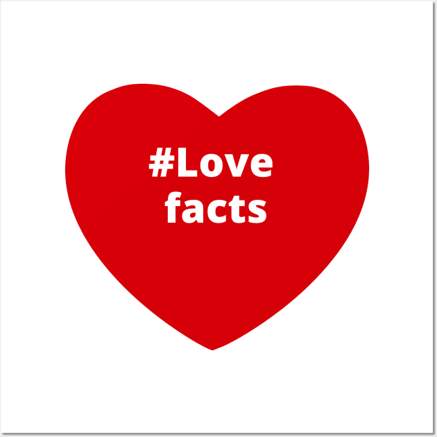 Love Facts - Hashtag Heart Wall Art by support4love